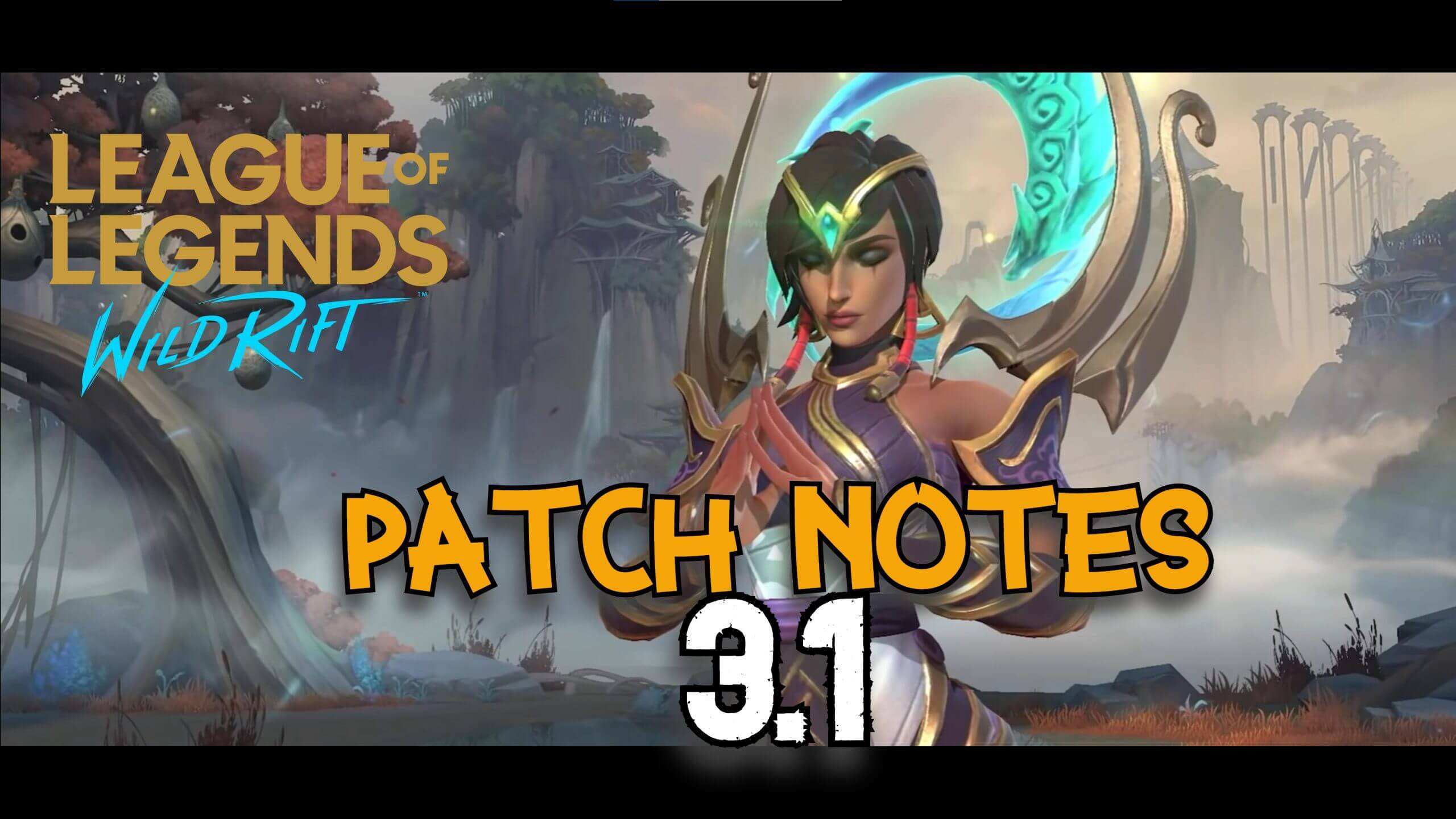 League of Legends: Wild Rift التحديث الذي انتظره الكثير(patch notes 3.1)