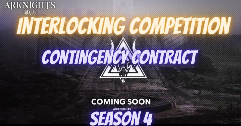 Arknights Interlocking Competition & Contingency Contract Season 4 Coming Soon at July