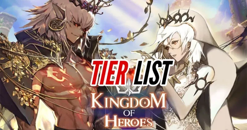 Kingdom of Heroes Tactics War PVP Arena Heroes and the Tier List for All the units 2021