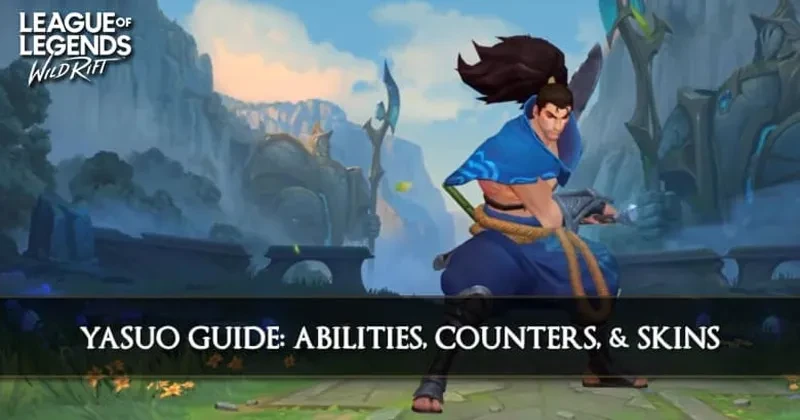 LoL Wild Rift Yasuo Gameplay Guides