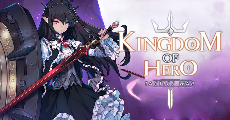 Kingdom of Heroes: Tactics War Dominate Every Battle