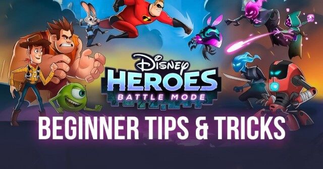Disney Heroes: Battle Mode, The Beginner's Tips and Tricks Guide