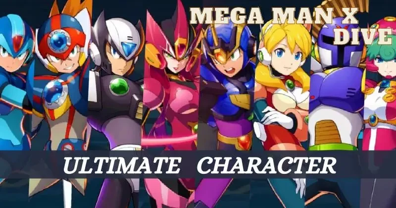 Mega Man X DIve Ultimate Character Guide