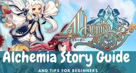 Alchemia Story Guide and Tips for Beginners