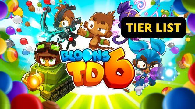 Bloons TD 6 Tier List  March 2025 to Pick Your Best Heroes