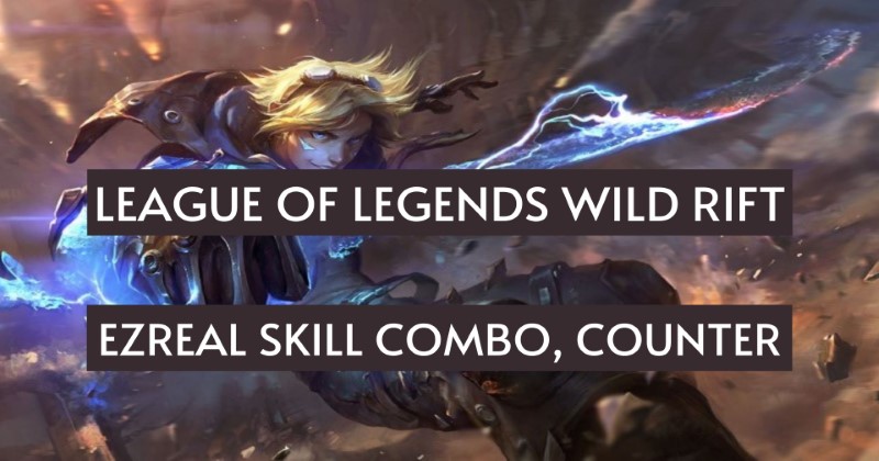 League of Legends Wild Rift Ezreal Build Guide, Combos and More!
