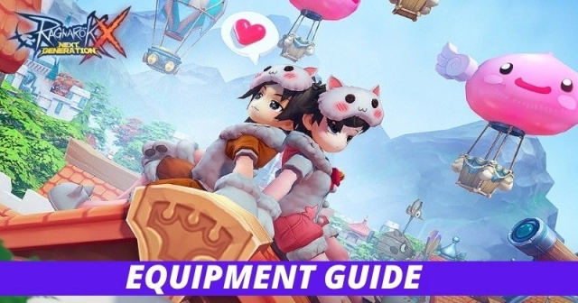 Ragnarok X Next Generation Complete Equipment Guide