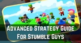 Advanced Strategy Guide For Stumble Guys