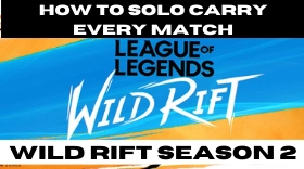 How to Solo Carry Every Match in Wild Rift Season 2