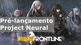 Personagens de pré-lançamento do Girls' Frontline do Project Neural