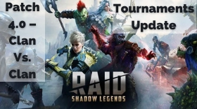 RAID: Shadow Legends Patch 4.0 – Clan Vs. Clan Tournaments Update