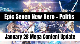 Epic Seven: January 28 Mega Content Update: New Hero – Politis