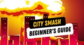 City Smash Beginner's Guide for Every New Player