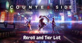 Counter Side Global Reroll and Tier List  March 2025