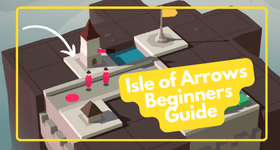 Isle of Arrows Beginners Guide for a Best Tower Defense Gameplay