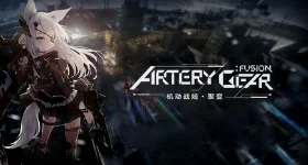 【ไกด์เกม】Artery Gear Fusion Beginner Guide – คู่มือฉบับสมบูรณ์สำหรับผู้เริ่มใหม่