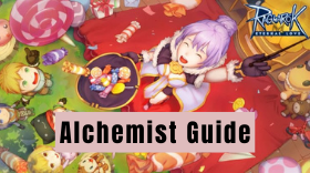 Ragnarok M: Eternal Love – Full Alchemist Guide