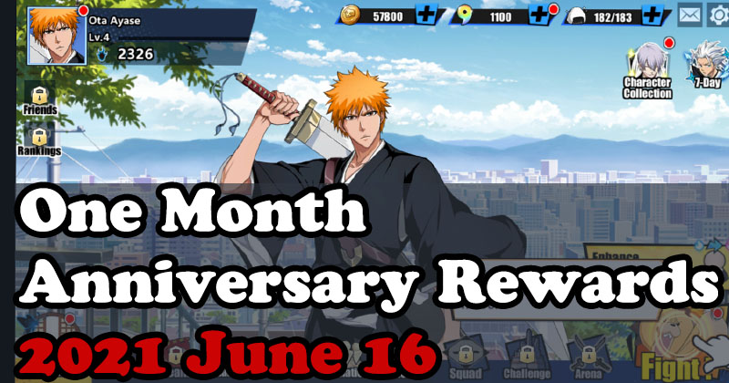 Bleach Eternal Soul One Month Anniversary Rewards – 2021.06.16
