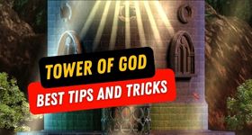 Tower of God Best Tips and Tricks to be a Pro at Your Game