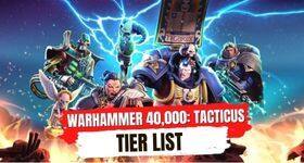 Warhammer 40,000: Tacticus Tier List of Characters to Make Your Best Contribution to the Game