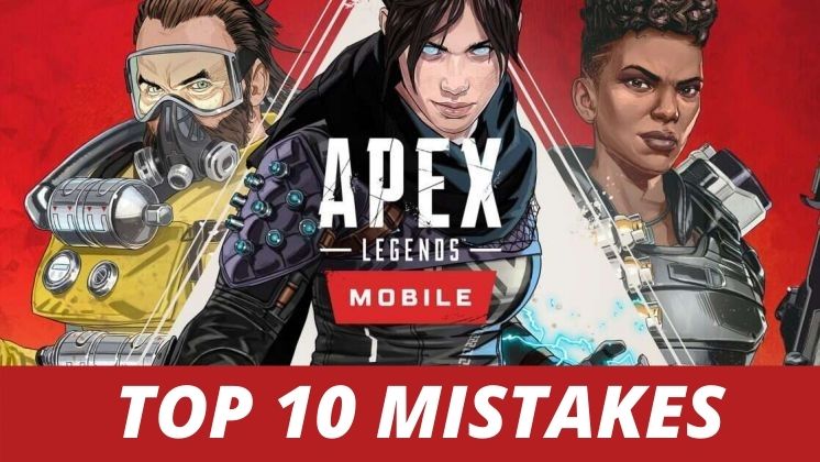 Top 10 Mistakes You Are Doing In Apex Legends Mobile