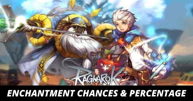 Ragnarok X: Next Generation Enchantment Chances and Percentage