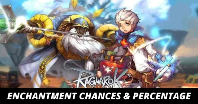 Ragnarok X: Next Generation Enchantment Chances and Percentage