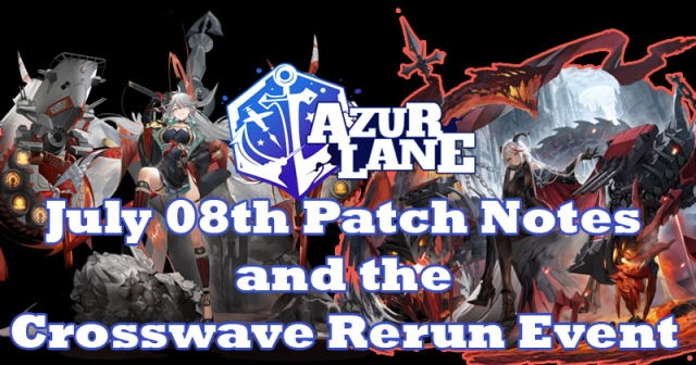Azur Lane July 08th Patch Notes and the Crosswave Rerun Event