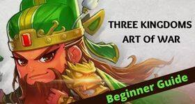 Three Kingdoms: Art of War Beginner Guide With Best Tactics