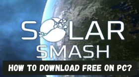 Solar Smash: It For Free On PC