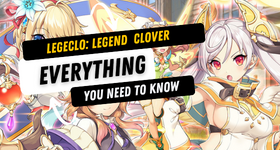 Legeclo: Legend Clover Beginner Guide and Everything You Need to Know