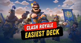 Clash Royale Easiest Deck to Play