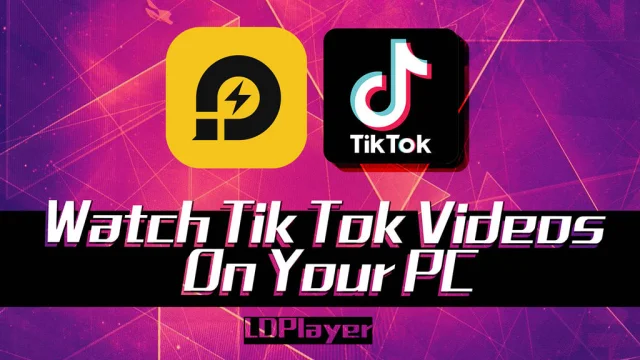 How to Use TikTok on PC With LDPlayer 9