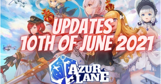 Azur Lane Updates - 10th of June 2021