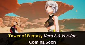 Tower of Fantasy Vera 2.0 Version Coming Soon with Several New Characters and Enemies