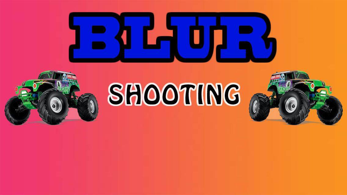 Blur Shooting 2