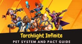 Torchlight Infinite Pet System and Pact Guide – Everything to Know