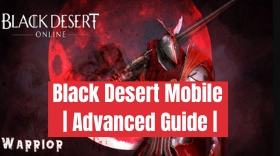 Everything you need to know about Black Desert Mobile | Advanced Guide