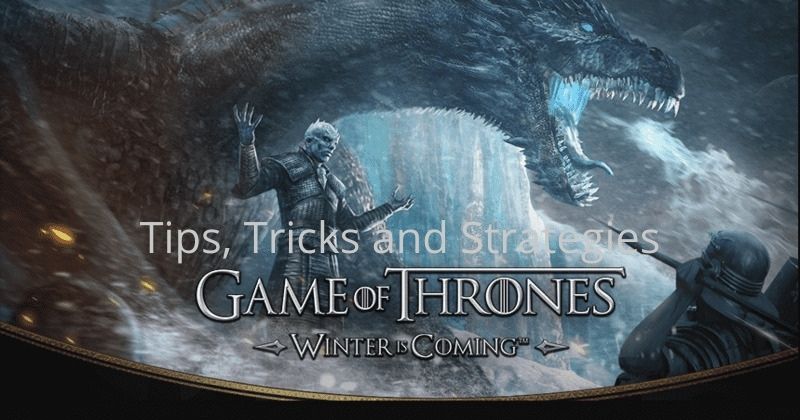 GOT: Winter is Coming M – Tips Tricks and Strategies