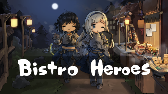 『HƯỚNG DẪN』Bistro Heroes - Trải nghiệm siêu phẩm nhập vai kết hợp yếu tố ẩm thực vô cùng vui nhộn trên nền mobile