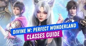 Divine W: Perfect Wonderland Classes Guide - Select the Best Warlord