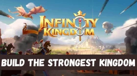 How to Build the Strongest Kingdom in the Infinity Kingdom