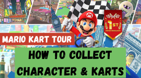 Mario Kart Tour - How to Collect All The Character & Karts + Tips & Tricks