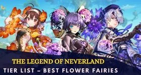 The Legend of Neverland Tier List – Best Flower Fairies