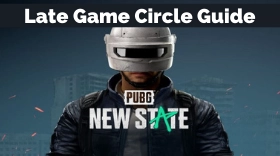 A Complete Guide for getting to the Late Game Circle in PUBG New State