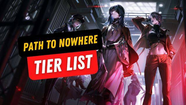 Path to Nowhere Tier List of Best Heroes - March 2025