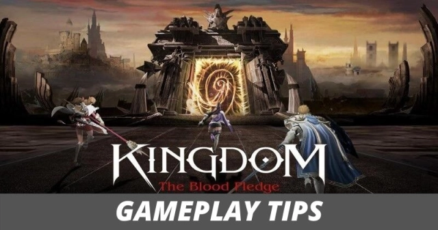 Kingdom The Blood Pledge Gameplay Tips