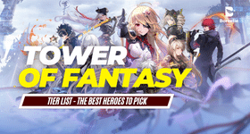 Tower of Fantasy Tier List  March- The Best Heroes to Pick