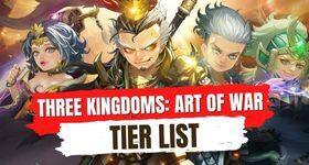 Three Kingdoms: Art of War Tier List of Best Units for the PVP Arena –  March 2025