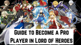 The Essential Guide to Becoming a Pro Player in Lord of Heroes